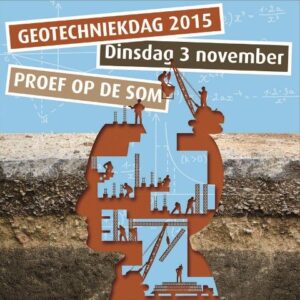 ‘Proef op de som’: Geotechniekdag 2015